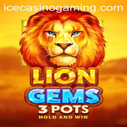 Discover the Exciting World of LionGems3pots at ICECasino